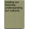 Reading Our Histories, Understanding Our Cultures by Kathleen McCormick