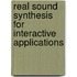 Real Sound Synthesis For Interactive Applications