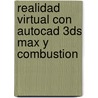Realidad Virtual Con Autocad 3ds Max Y Combustion by Castell Cebolla Cebolla