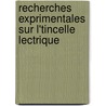 Recherches Exprimentales Sur L'Tincelle Lectrique by Unknown