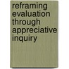 Reframing Evaluation Through Appreciative Inquiry door Tessie Tzavaras Catsambas