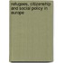 Refugees, Citizenship And Social Policy In Europe