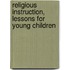 Religious Instruction, Lessons For Young Children