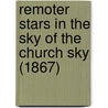 Remoter Stars In The Sky Of The Church Sky (1867) door William Anderson