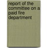 Report Of The Committee On A Paid Fire Department door Philadelphia Councils