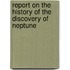 Report On The History Of The Discovery Of Neptune