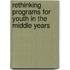 Rethinking Programs For Youth In The Middle Years