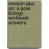 Revision Plus Ocr A Gcse Biology Workbook Answers