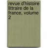 Revue D'Histoire Littraire de La France, Volume 2 door F. Soci T. D'histo