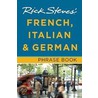 Rick Steves' French, Italian & German Phrase Book door Rick Steves