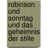 Robinson und Sonntag und das Geheimnis der Stille door Michael Jahnke