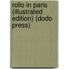 Rollo in Paris (Illustrated Edition) (Dodo Press) by Jacob Abbott