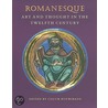 Romanesque Art And Thought In The Twelfth Century by Colum Hourihane