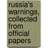 Russia's Warnings, Collected from Official Papers