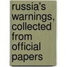 Russia's Warnings, Collected from Official Papers door Hubert Edward Jerningham
