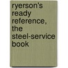 Ryerson's Ready Reference, the Steel-Service Book door Son
