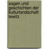 Sagen und Geschichten der Kulturlandschaft Lewitz by Frank Löser