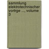Sammlung Elektrotechnischer Vortrge ..., Volume 3 by Ernst Voit