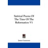 Satirical Poems of the Time of the Reformation V1 by James Cranstoun