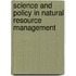 Science And Policy In Natural Resource Management