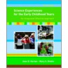 Science Experiences for the Early Childhood Years door Mary S. Rivkin