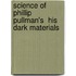 Science Of Phillip Pullman's  His Dark Materials