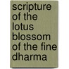 Scripture Of The Lotus Blossom Of The Fine Dharma by Leon Hurvitz
