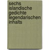 Sechs Islandische Gedichte Legendarischen Inhalts door Hans Sperber