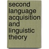 Second Language Acquisition And Linguistic Theory door John Archibald
