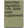 Securities Regulation, 11th, 2009 Case Supplement by Jr. Coffee
