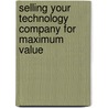 Selling Your Technology Company for Maximum Value by Rupert Cook
