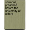 Sermons, Preached Before The University Of Oxford door Edward Burton
