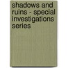 Shadows And Ruins - Special Investigations Series by Nina Nash