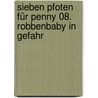 Sieben Pfoten für Penny 08. Robbenbaby in Gefahr door Thomas C. Brezina