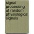 Signal Processing Of Random Physiological Signals
