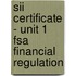 Sii Certificate - Unit 1 Fsa Financial Regulation