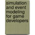 Simulation And Event Modeling For Game Developers