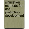 Simulation Methods For Esd Protection Development by Kai Esmark