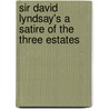 Sir David Lyndsay's A Satire Of The Three Estates door John Corbett