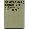 Sir James Young Simpson and Chloroform, 1811-1870 door Henry Laing Gordon