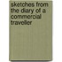 Sketches From The Diary Of A Commercial Traveller