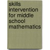 Skills Intervention for Middle School Mathematics door McGraw-Hill