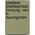 Sleidans Briefwechsel, Herausg. Von H. Baumgarten