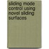 Sliding Mode Control Using Novel Sliding Surfaces