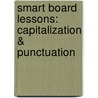Smart Board Lessons: Capitalization & Punctuation door Karen Kellaher