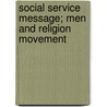 Social Service Message; Men And Religion Movement door Young Men Committee