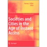 Societies and Cities in the Age of Instant Access door Miller Harvey J.