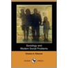 Sociology and Modern Social Problems (Dodo Press) by Charles Abram Ellwood