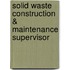Solid Waste Construction & Maintenance Supervisor