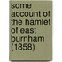 Some Account Of The Hamlet Of East Burnham (1858)
